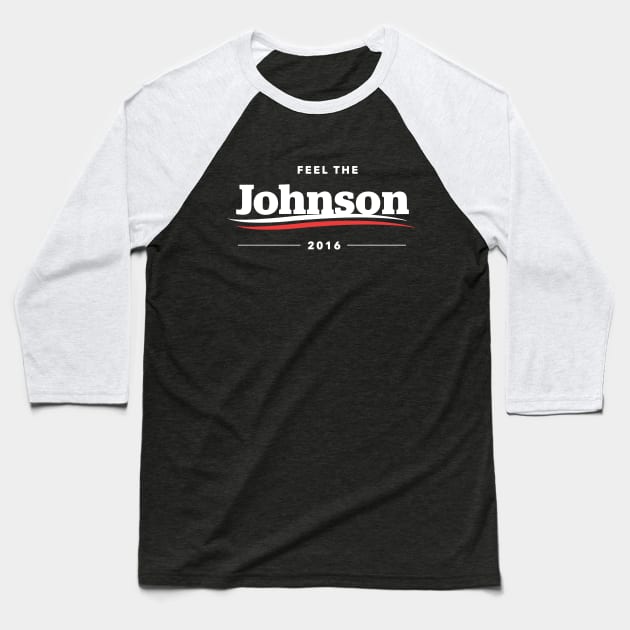 Feel The Johnson 2016 T-Shirt | Bern Sanders Parody Baseball T-Shirt by dumbshirts